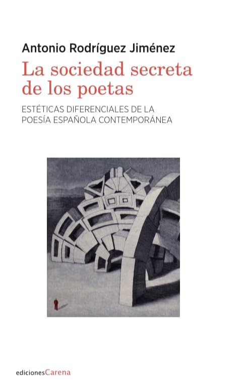 La sociedad secreta de los poetas: Estéticas diferenciales de la poesía española contemporánea book