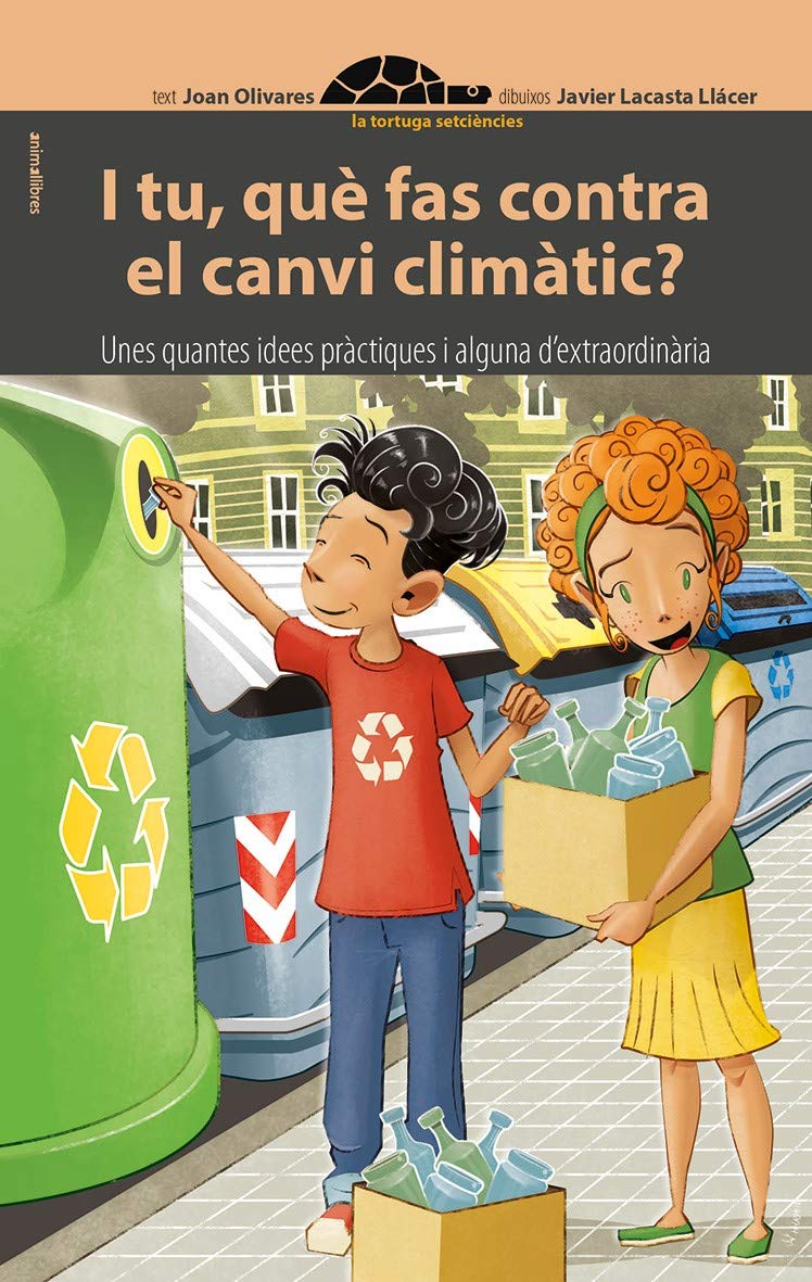 I tu, què fas contra el canvi climàtic?: Unes quantes idees pràctiques i alguna d extraordinària book