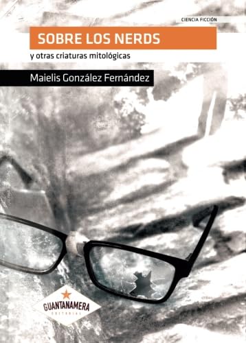 Sobre los nerds y otras criaturas mitológicas Fantasy & Sci-Fi