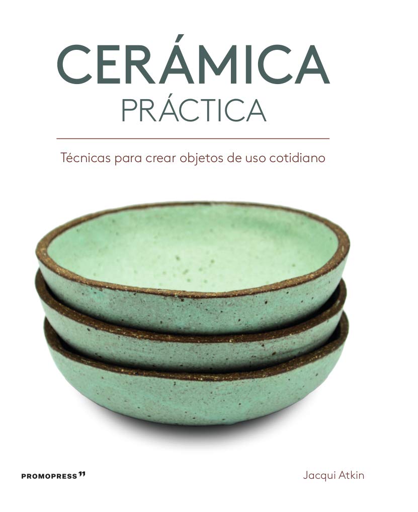 Cerámica práctica. Técnicas para crear objetos de uso cotidiano book