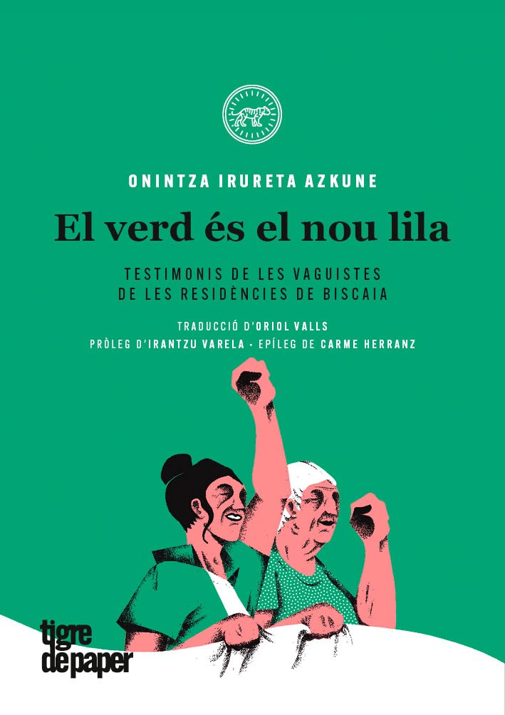 El verd és el nou lila: Testimonis de les vaguistes de les residències de Biscaia book