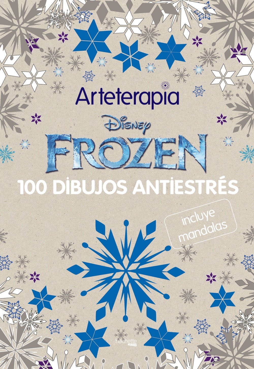 Frozen (Hachette HEROES - DISNEY - Arteterapia) Social Sciences