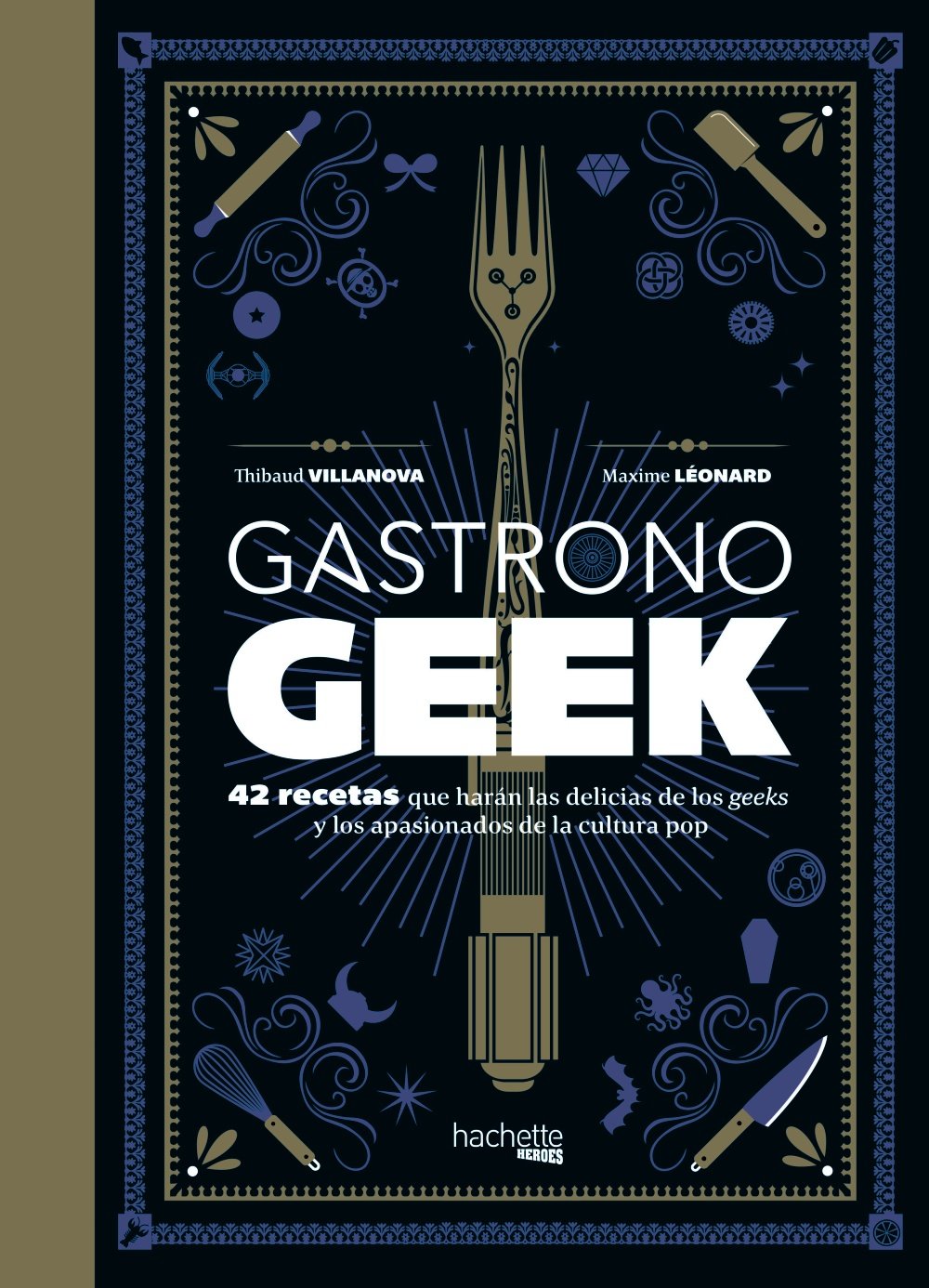 Gastronogeek (Hachette HEROES - CULTURA POP - Gastronomía) Leisure, Home & Garden
