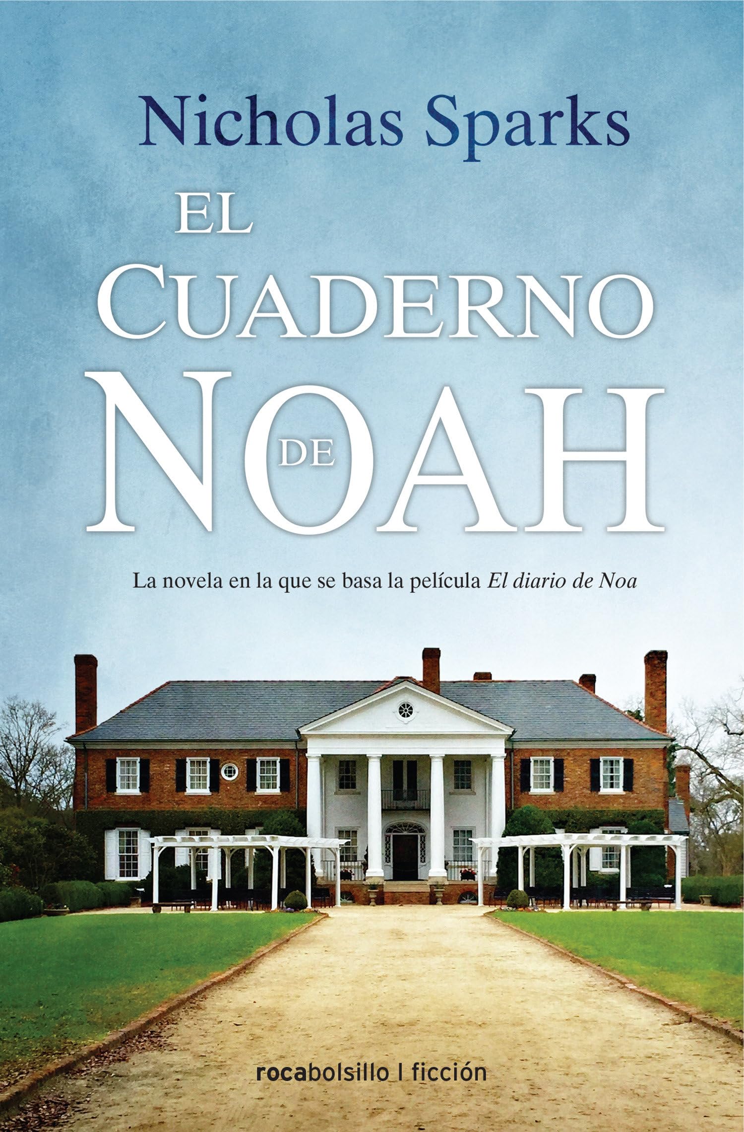 El cuaderno de Noah (Best seller / Ficción) Historical Fiction