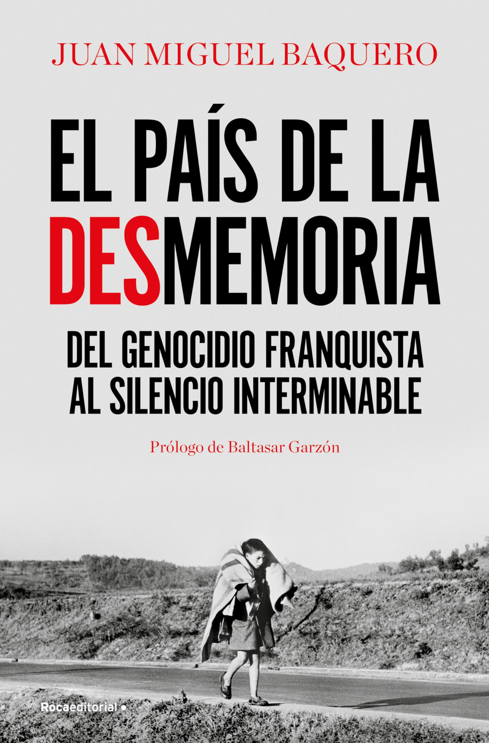 El país de la desmemoria : del genocidio franquista al silencio interminable Business, Finance & Career