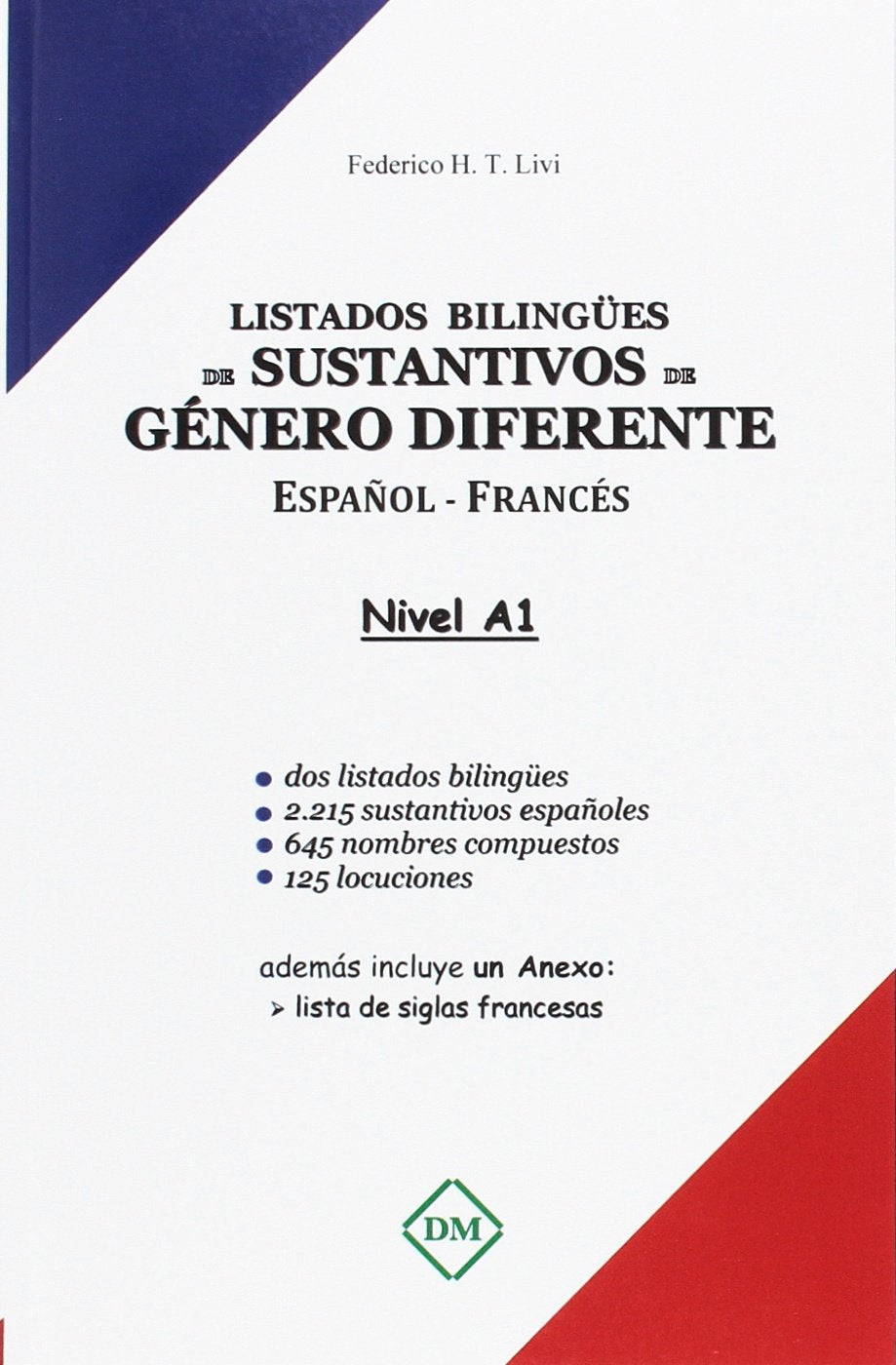LISTADOS BILINGUES DE SUSTANTIVOS DE GENERO DIFERENTE ESPAÑOL-FRANCES NIVEL A1 book