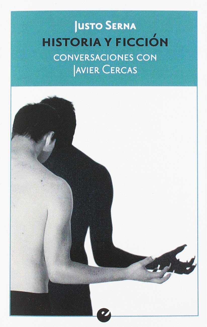 Historia y ficción. Conversaciones con Javier Cercas Contemporary literature
