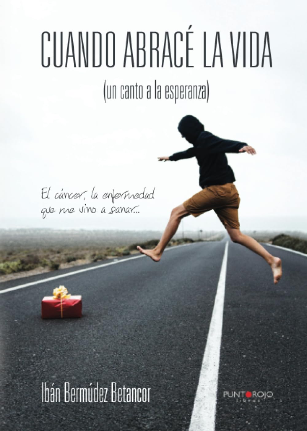 Cuando abracé la vida (un canto a la esperanza) Memories