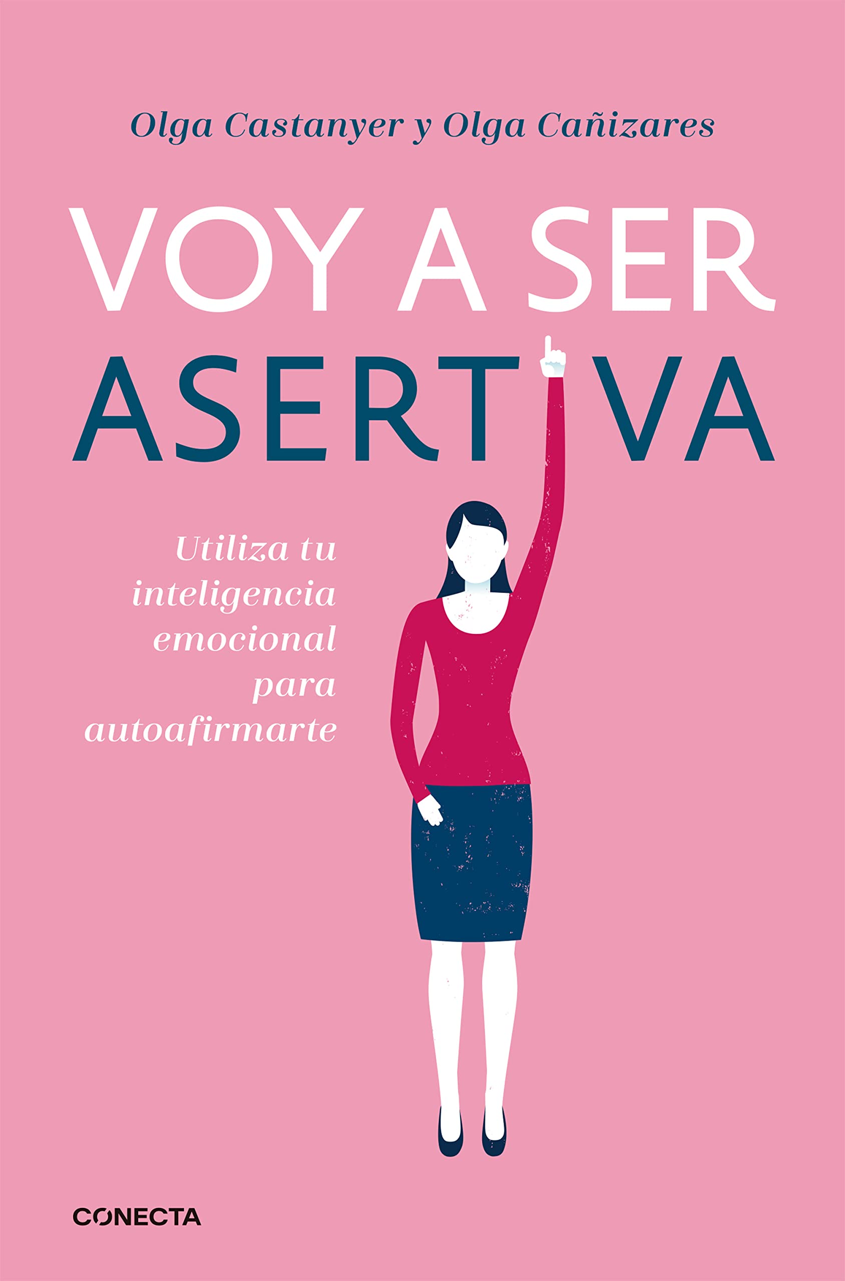 Voy a ser asertiva: Un manual práctico para desarrollar la autoestima y la asertividad femeninas/I Will Be Assertive: A Practical Manual to Help Women Dev book