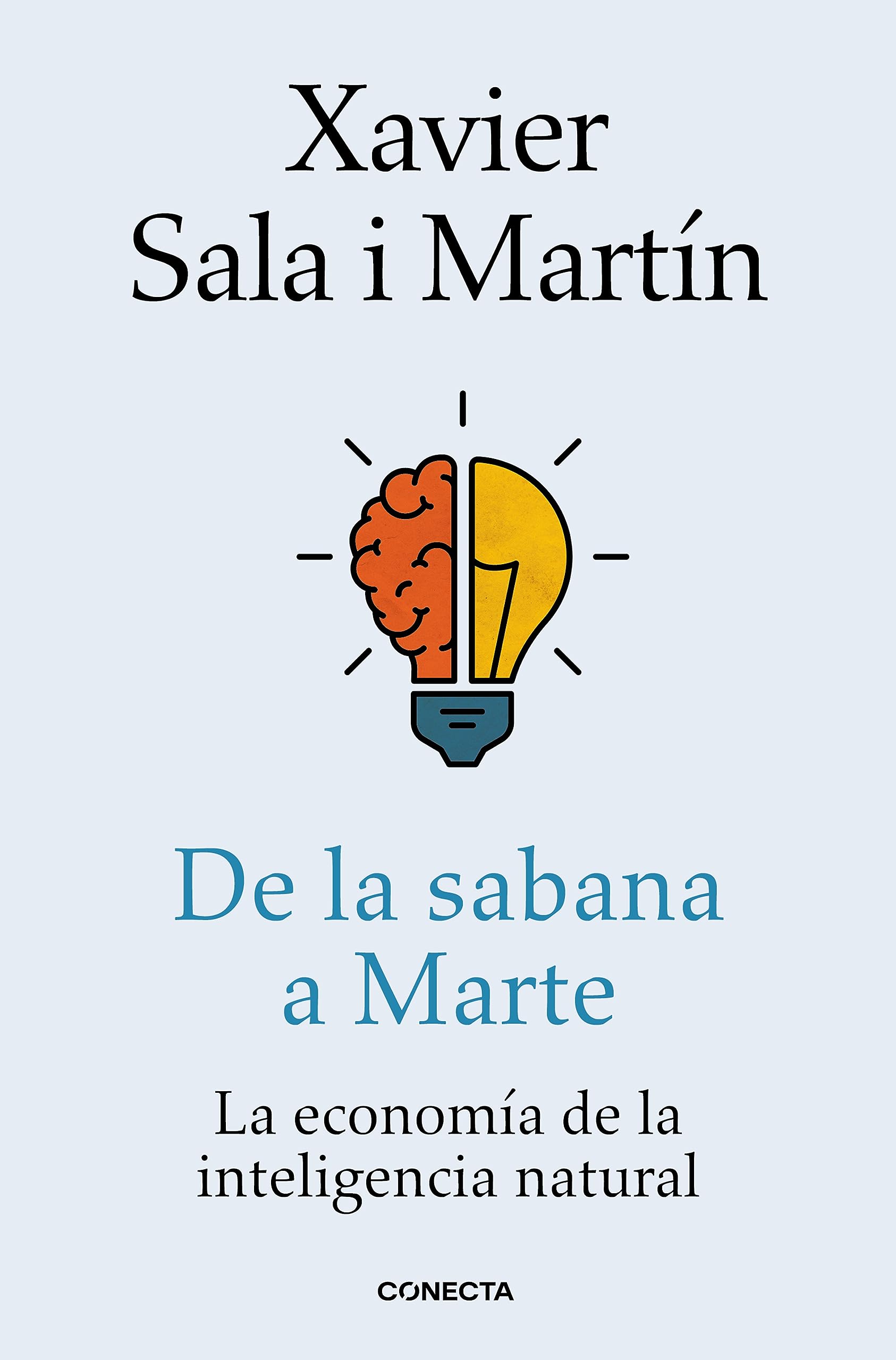 De la sabana a Marte: La economía de la inteligencia natural (Conecta) Social Sciences