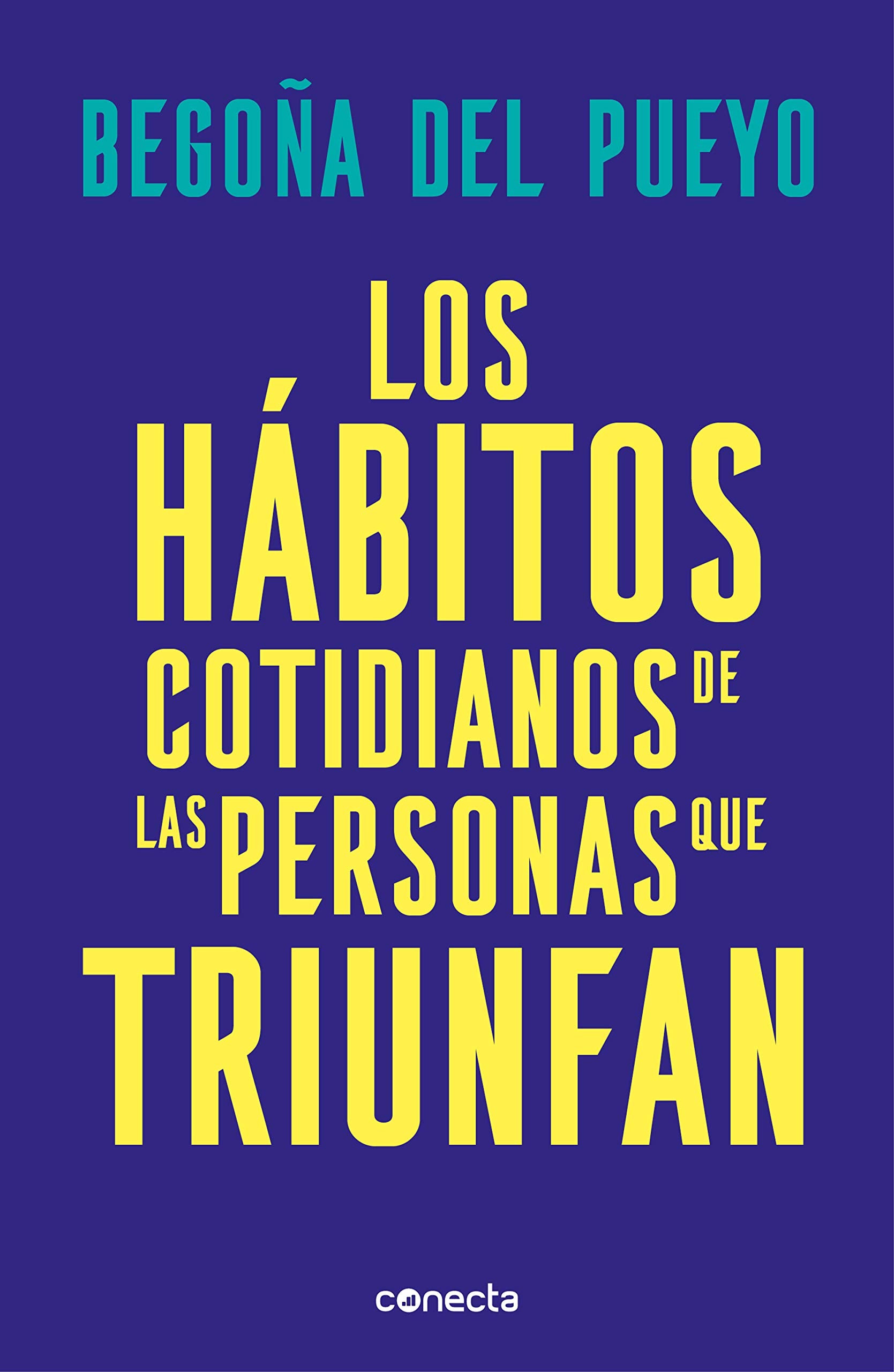 Los hábitos cotidianos de las personas que triunfan / Daily Habits of Successful People: ¿Eres búho, alondra o colibrí? (Conecta) Business, Finance & Career