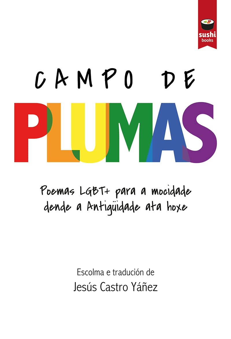 Campo de plumas : poemas LGBT+ para a mocidade dende a Antigüidade ata hoxe Fantasy & Sci-Fi