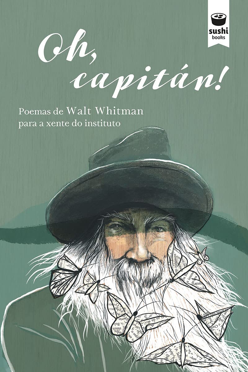 Oh, capitán!: Poemas de Walt Whitman para a xente do instituto book