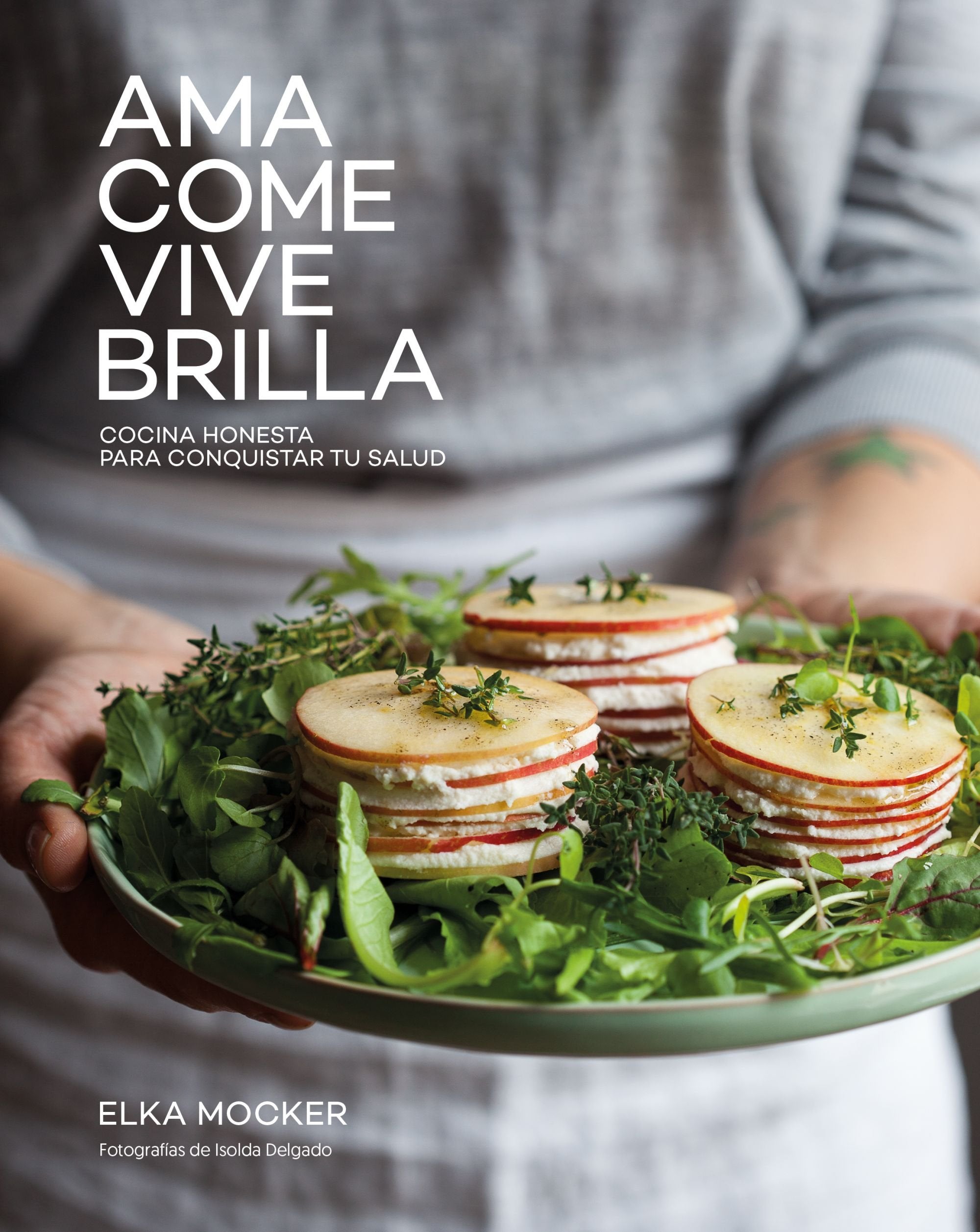 Ama, come, vive, brilla : cocina honesta para conquistar tu salud (Gastronomía) Leisure, Home & Garden