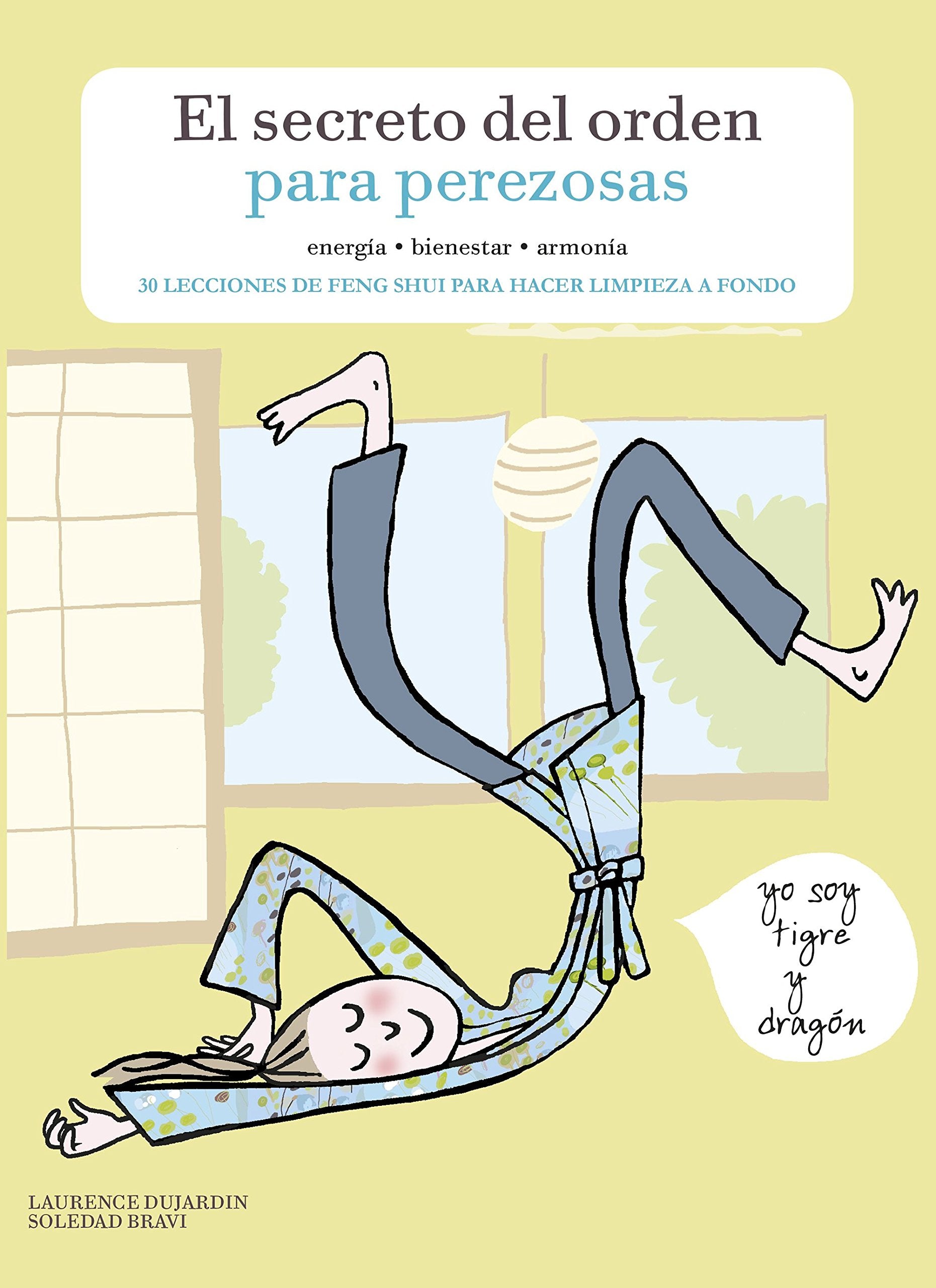 El secreto del orden para perezosas : 30 lecciones de feng shui para hacer limpieza a fondo Hobbies & Crafts