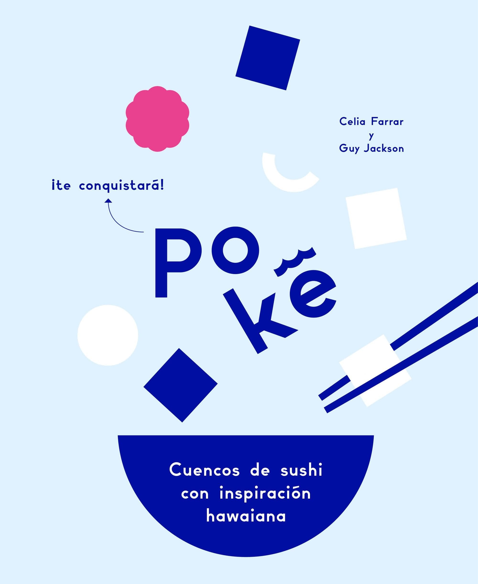 Poké : cuencos de sushi con inspiración hawaiana Cooking & Enjoying