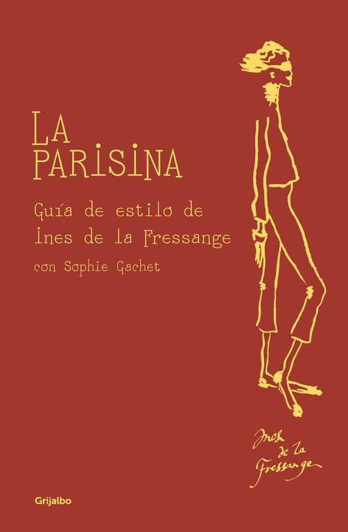 La parisina: Guía de estilo de Ines de la Fressange (Crecimiento personal) Film, Art & Culture