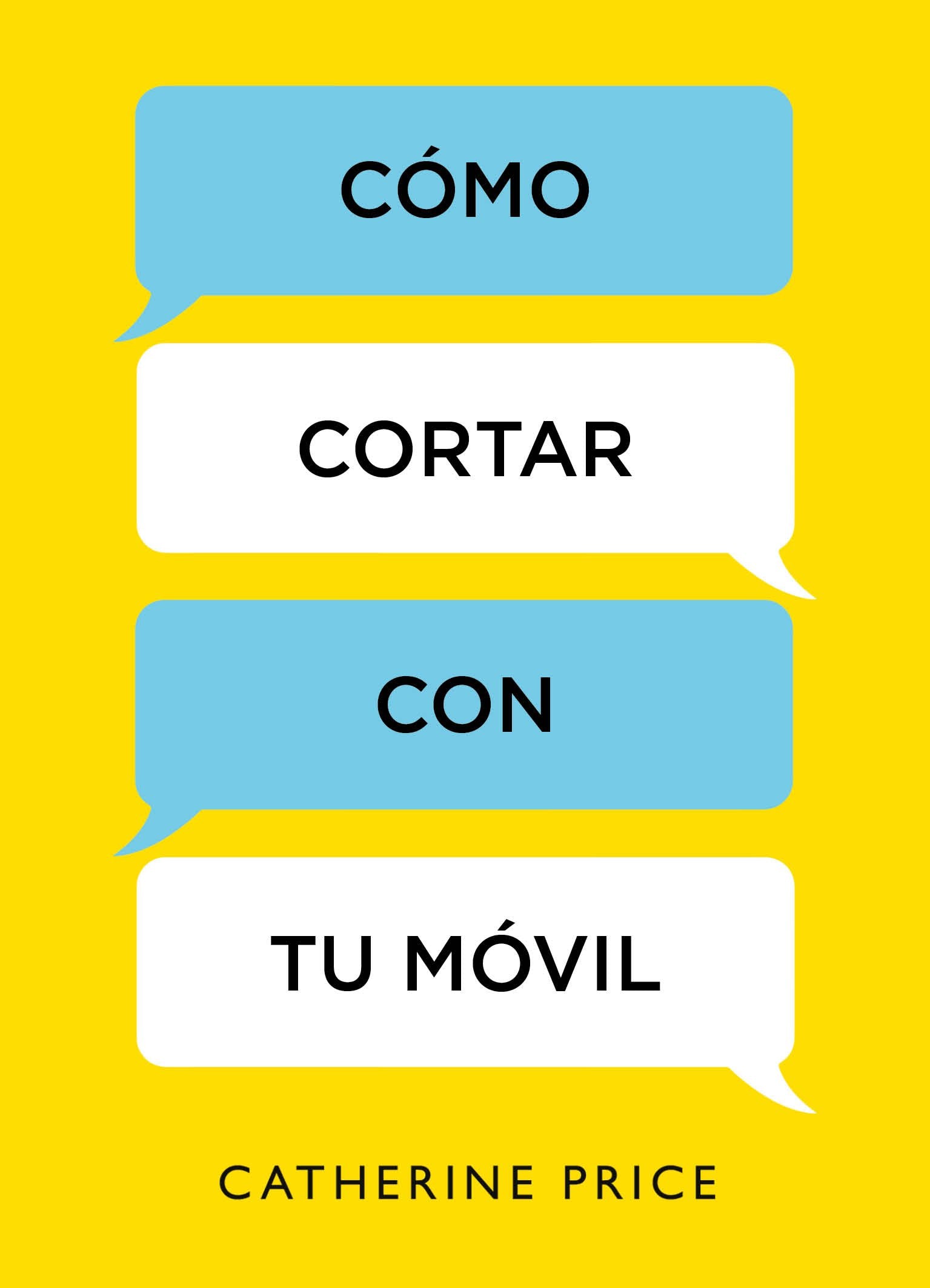 Cómo cortar con tu móvil / How to Break Up with Your Smartphone book