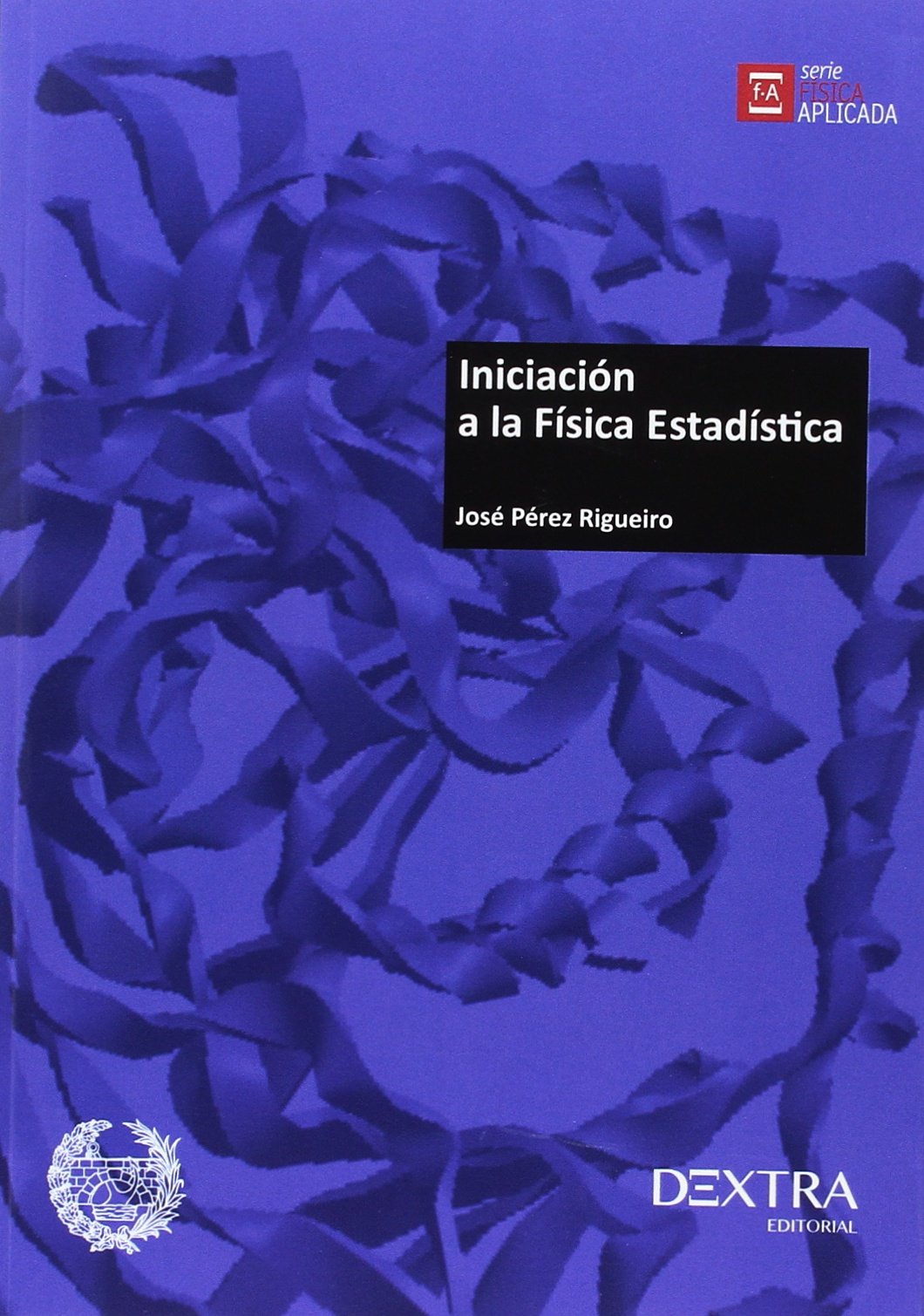 INICIACIÓN A LA FÍSICA ESTADÍSTICA book