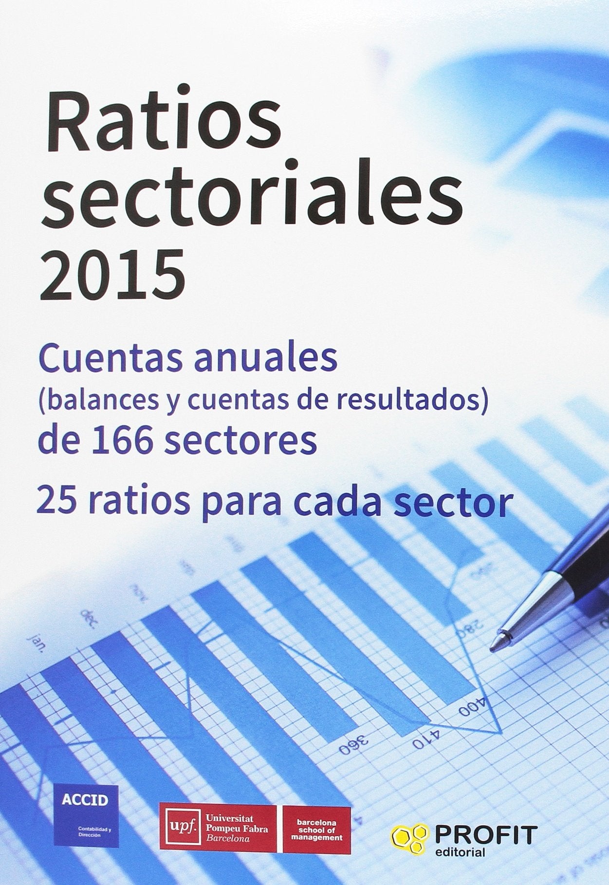 Ratios sectoriales : cuentas anuales -balances y cuentas de resultados- de 166 sectores : 25 ratios por sector Business, Finance & Career