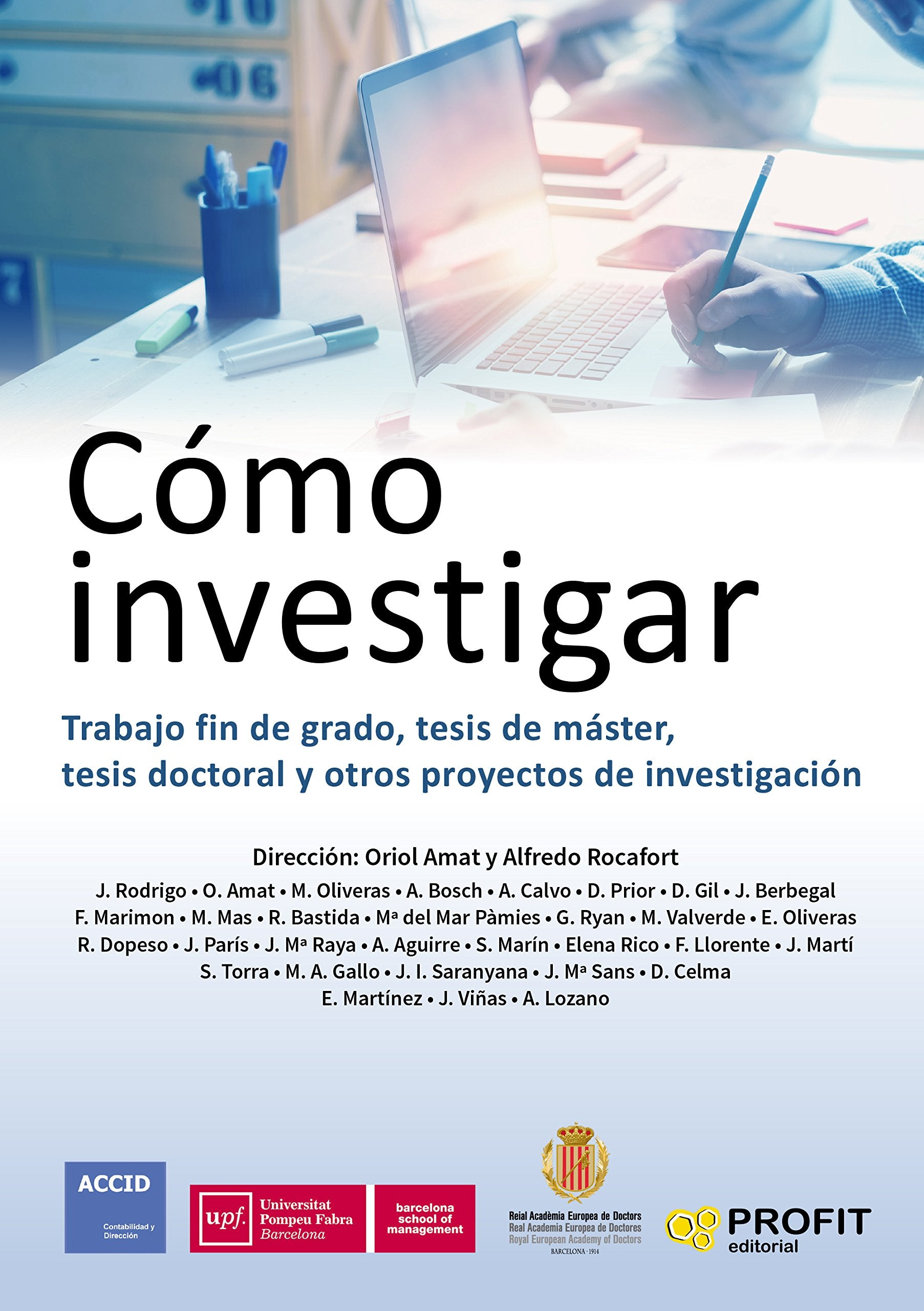 Cómo investigar : trabajo fin de grado, tesis de máster, tesis doctoral y otros proyectos de investigación Learning & Reference