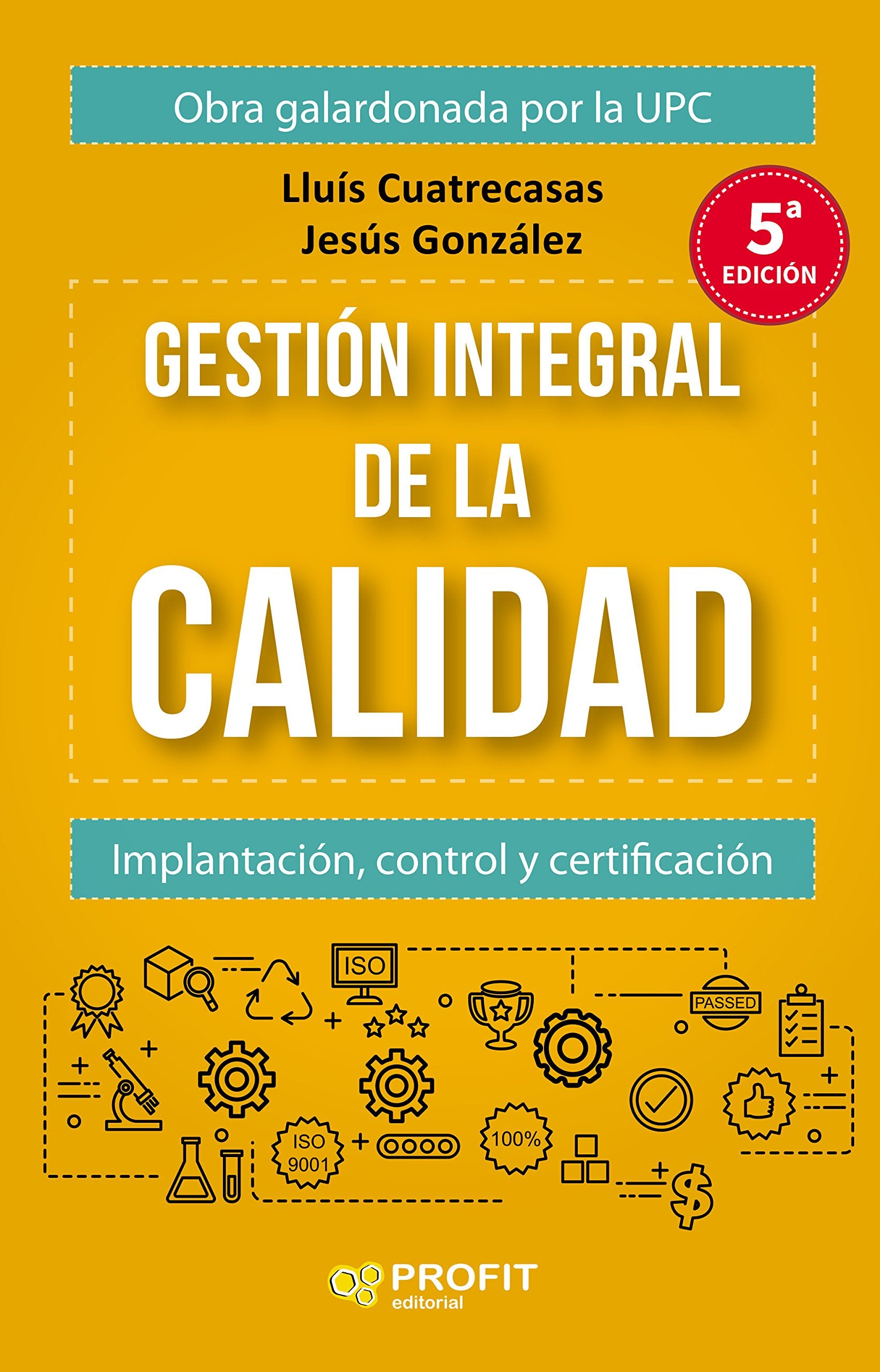 Gestion integral de la calidad : implantación, control y certificación Business, Finance & Career
