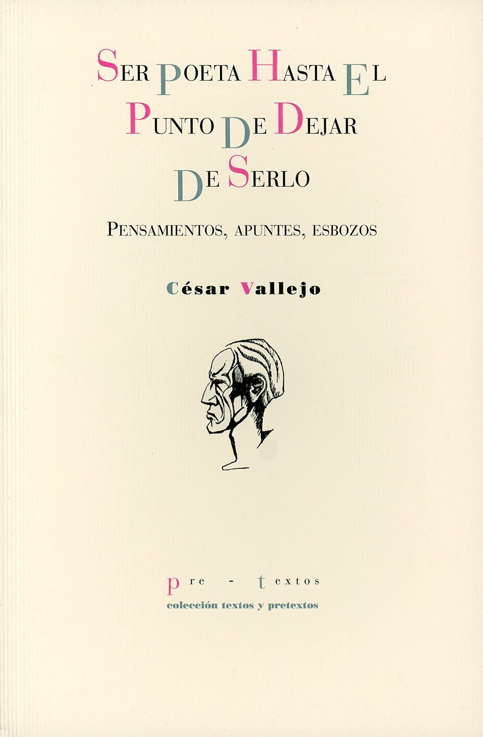Ser poeta hasta el punto de dejar de serlo: Pensamientos, apuntes, esbozos book
