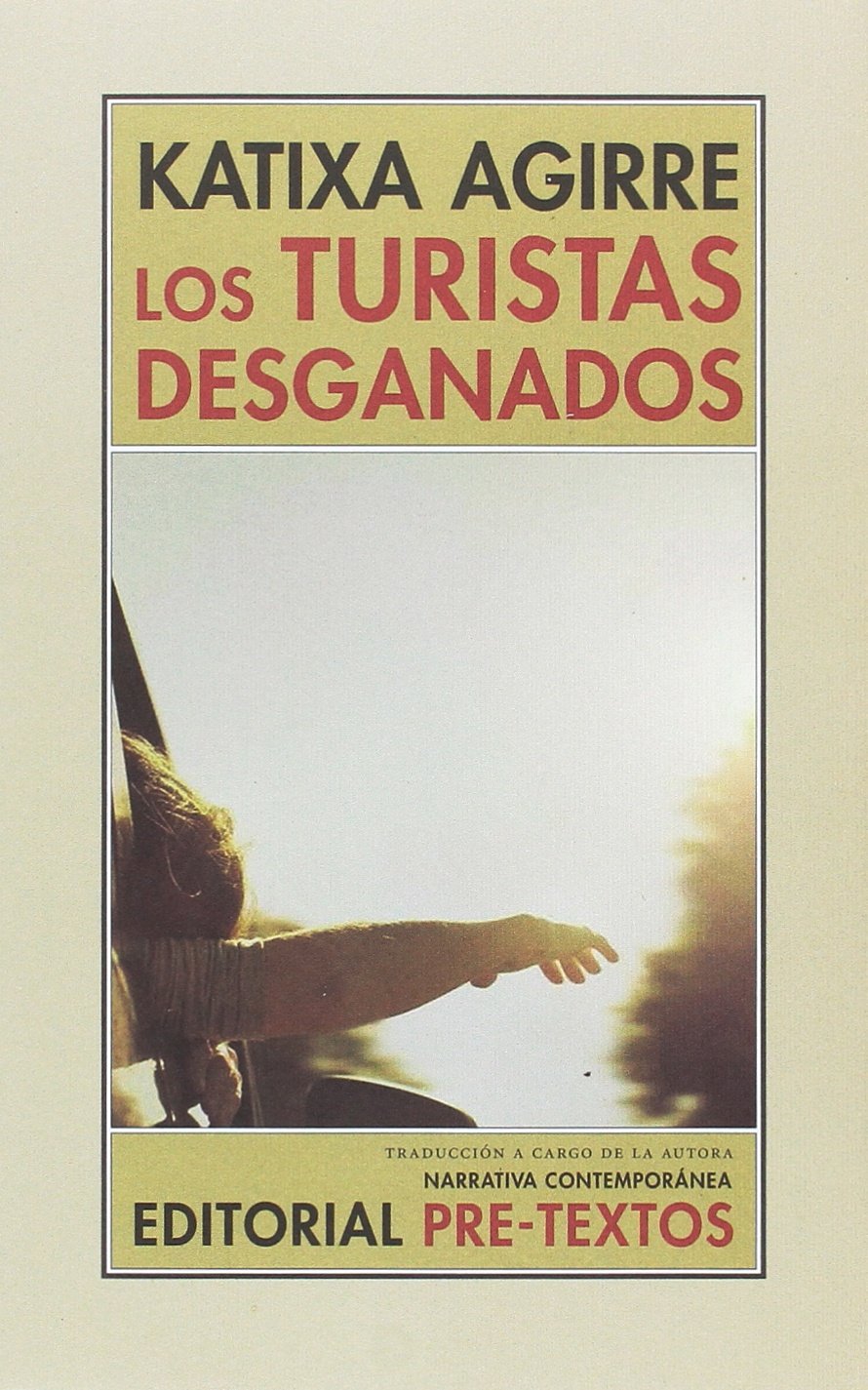 Los turistas desganados (Narrativa Contemporánea, Band 138) Contemporary literature