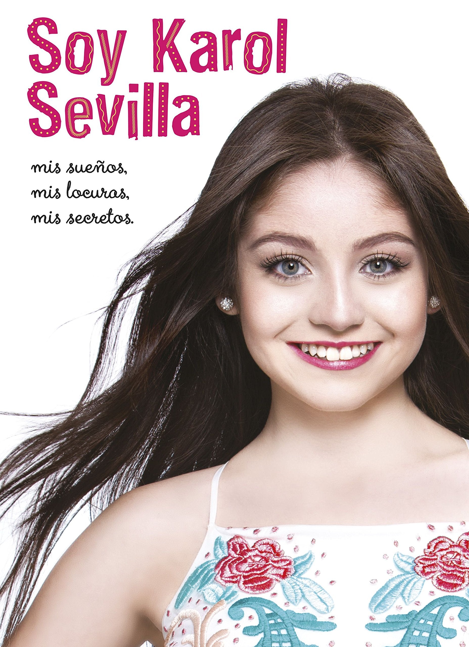 Soy Karol Sevilla. Biografía oficial book
