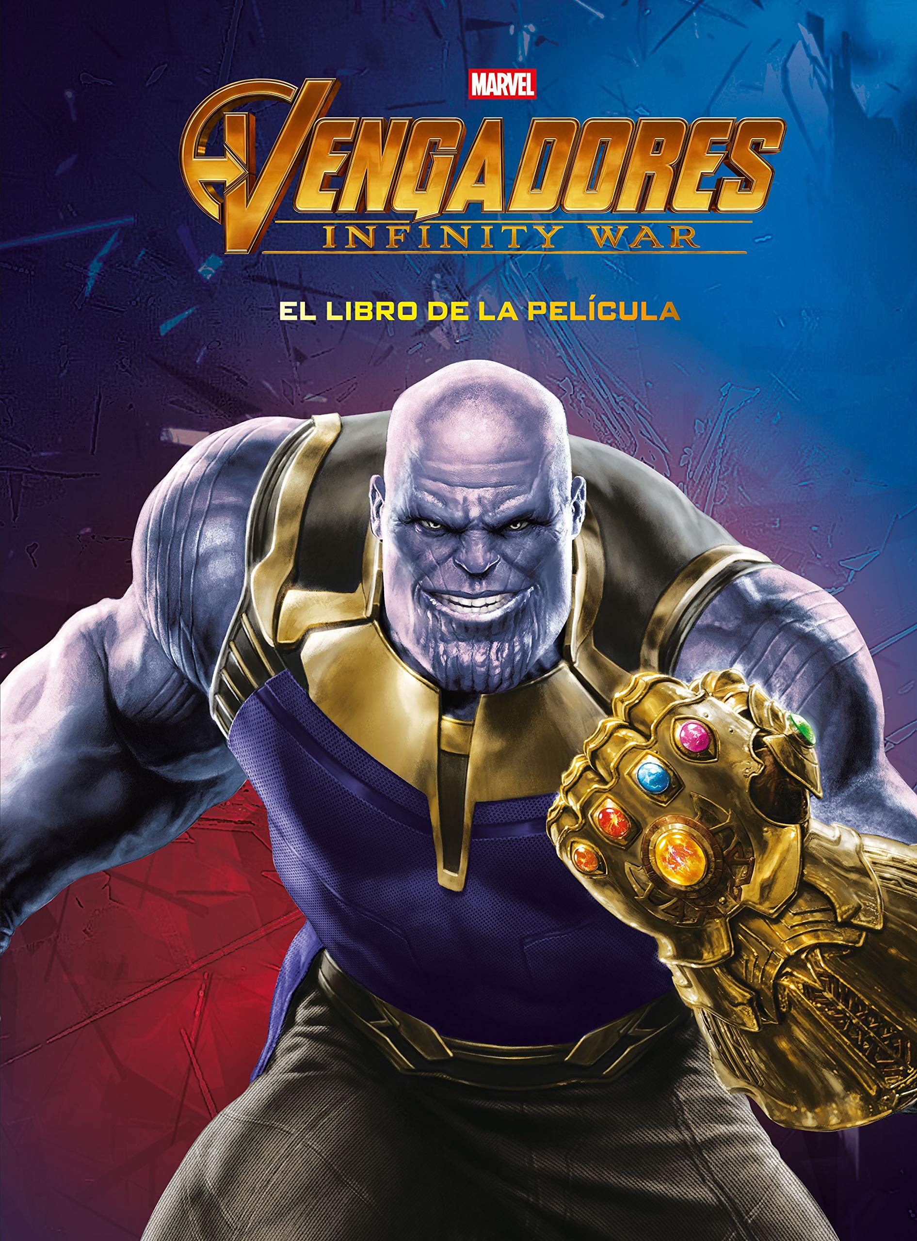 Vengadores. Infinity War. El libro de la película (Marvel. Los Vengadores) Novels & Short Stories