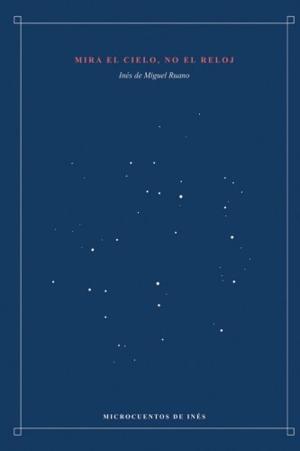Mira el cielo, no el reloj book
