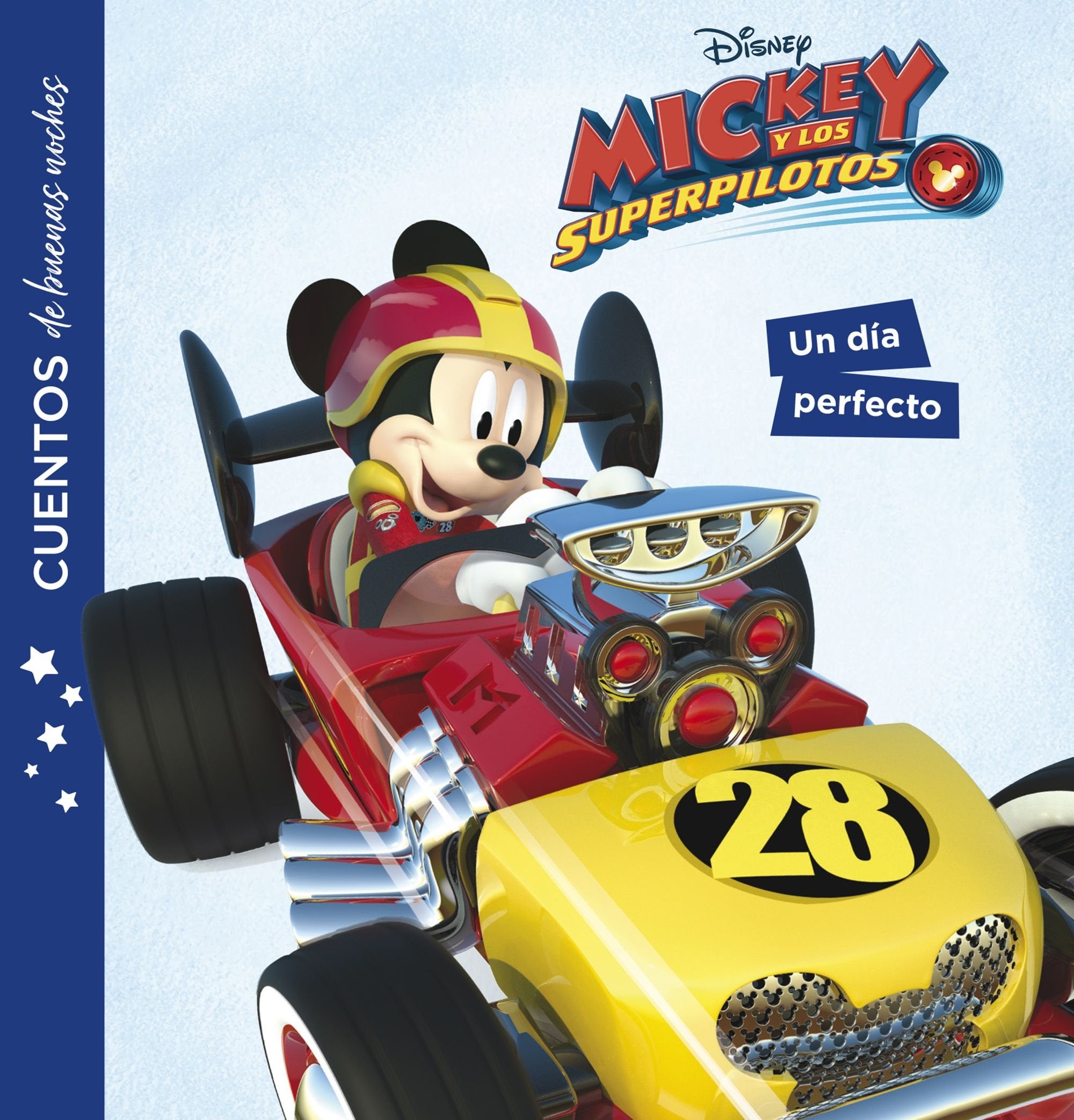 Mickey y los superpilotos. Cuentos de buenas noches. Un día perfecto Books