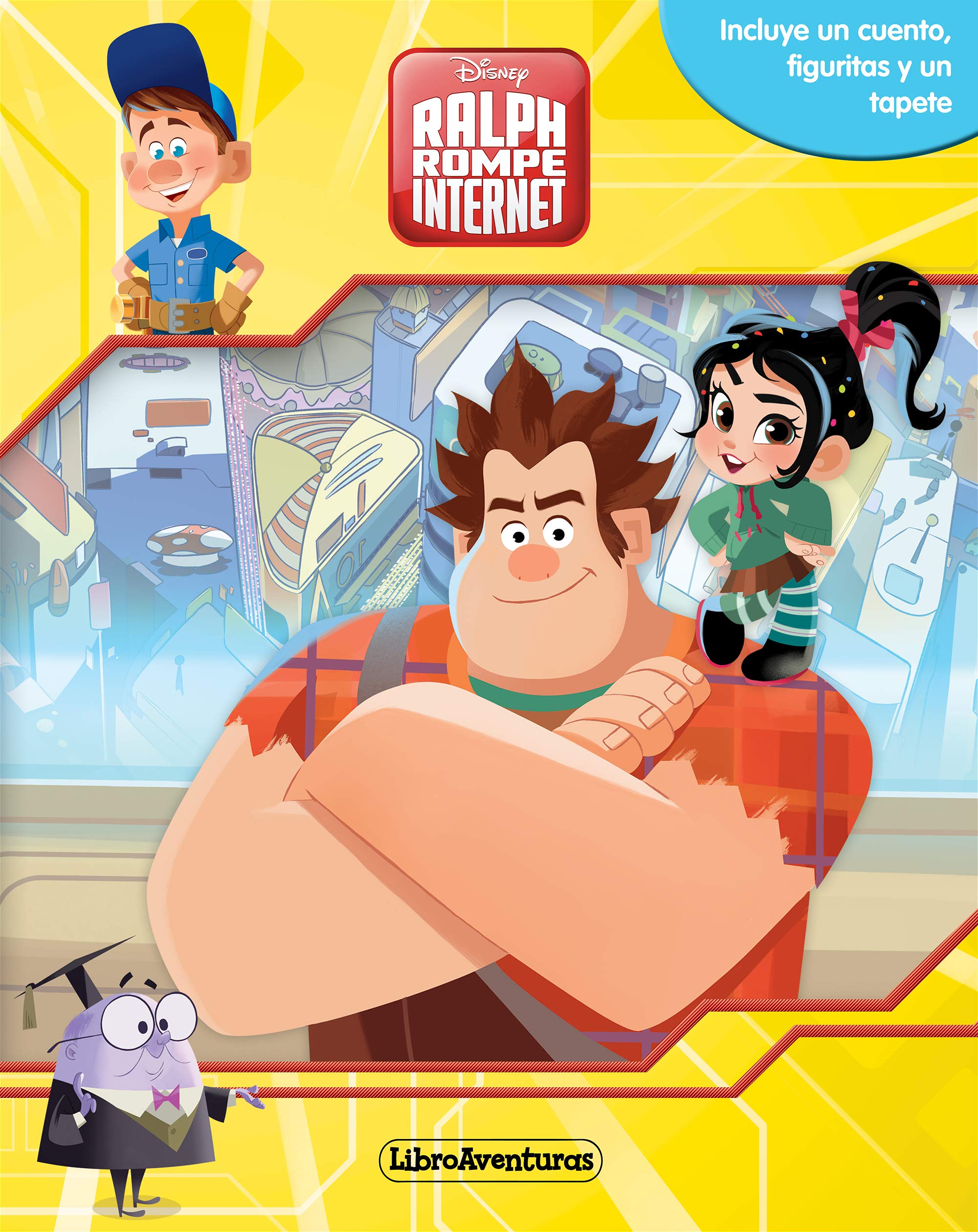 Ralph rompe internet. Libroaventuras: Libro-juego. Incluye un tablero y figuras para jugar: LibroAventuras. Incluye un cuento, figuritas y un tapete Social Sciences