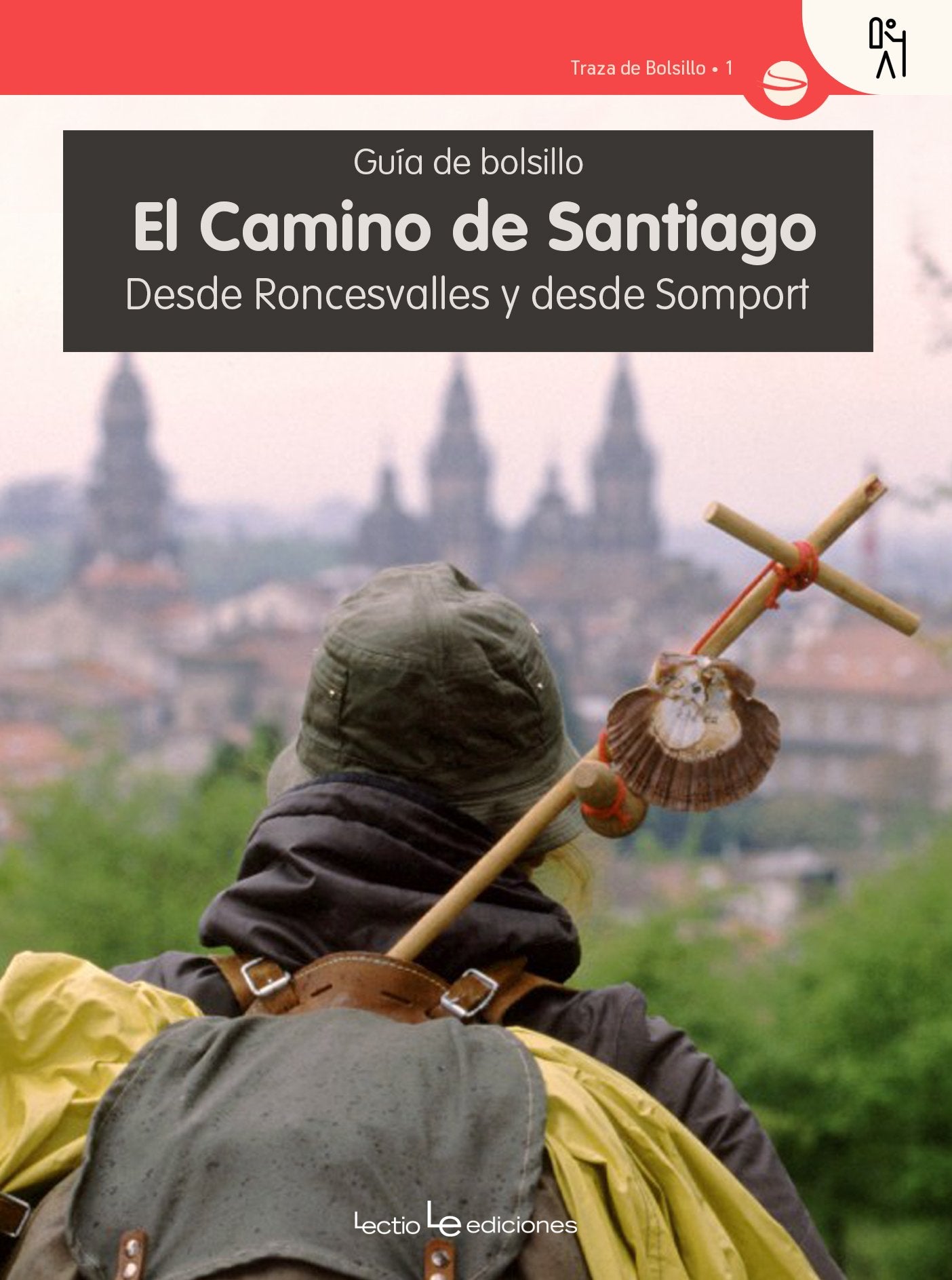 El Camino de Santiago : desde Roncesvalles y desde Somport (Traza Bolsillo, Band 1) Leisure & Fun