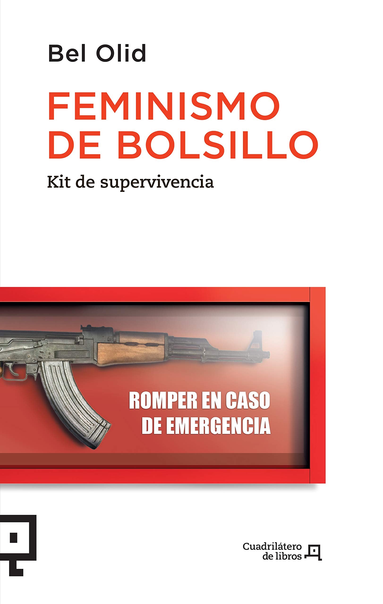 Feminismo de bolsillo: Kit de supervivencia (Cuadrilátero de libros - Actualidad, Band 30) Books
