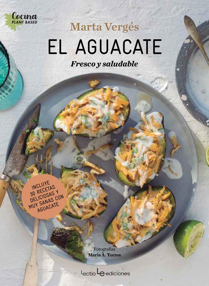 El aguacate: Fresco y saludable (Cocina Plant Based, Band 3) Leisure, Home & Garden
