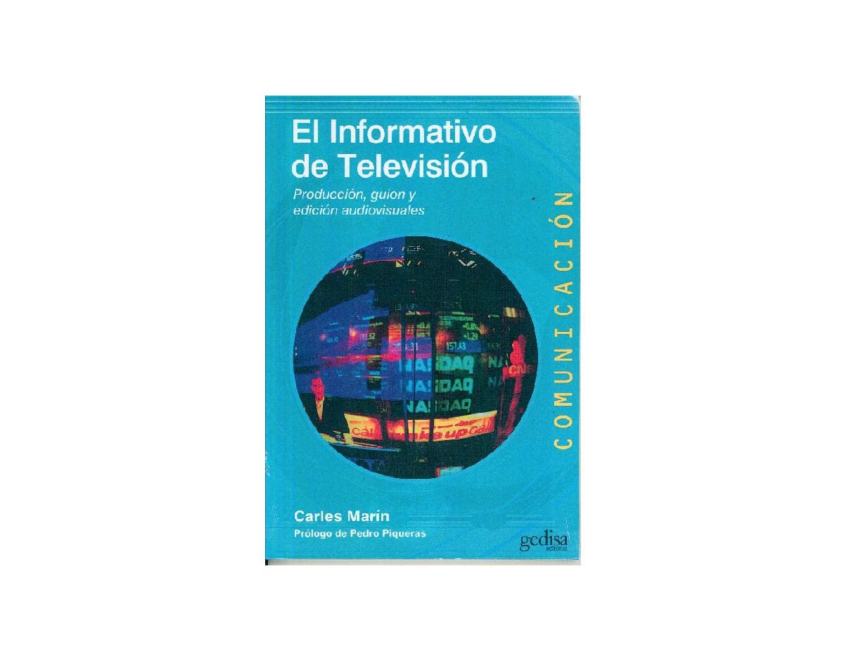 El informativo de televisión : producción, guión y edición audiovisuales (COMUNICACIÓN, Band 71) Media & Communication