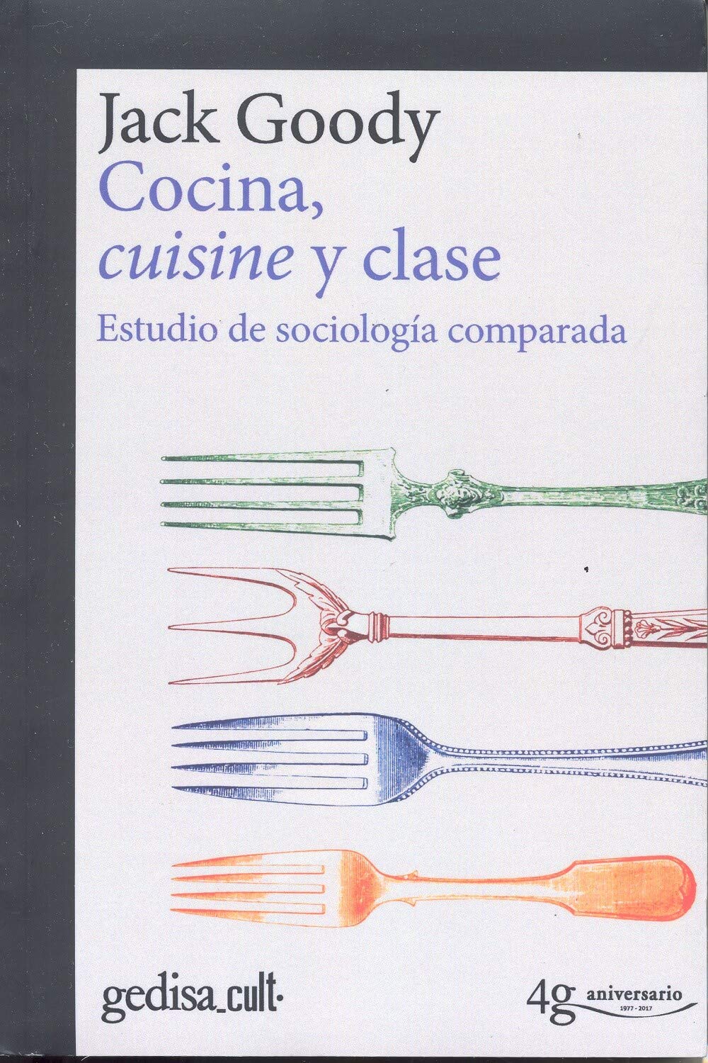 Cocina, cuisine y clase : estudio de sociología comparada Social Sciences