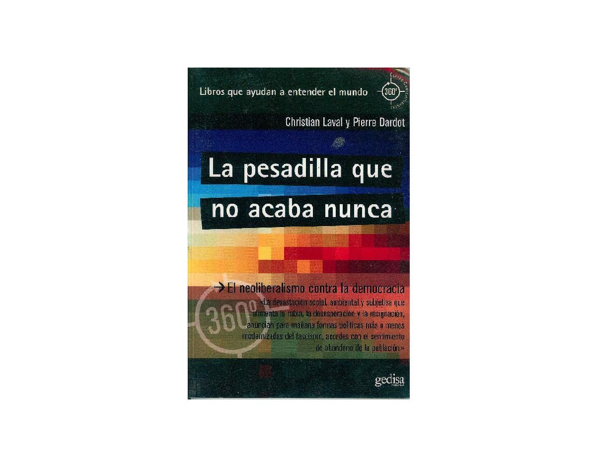 La pesadilla que no acaba nunca : el neoliberalismo contra la democracia Philosophy