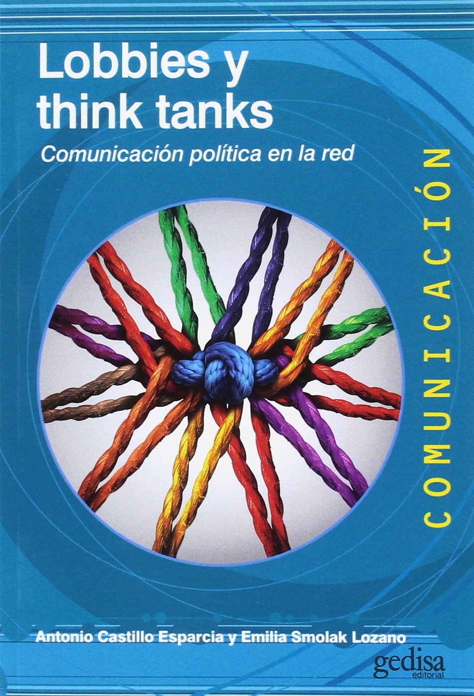 Lobbies y think tanks : comunicación política en la red Philosophy
