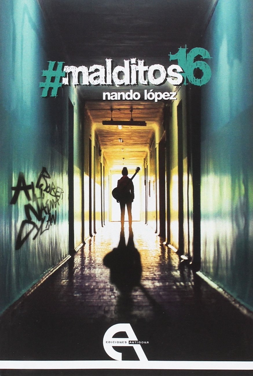 #malditos16 (Teatro, Band 107) Drama