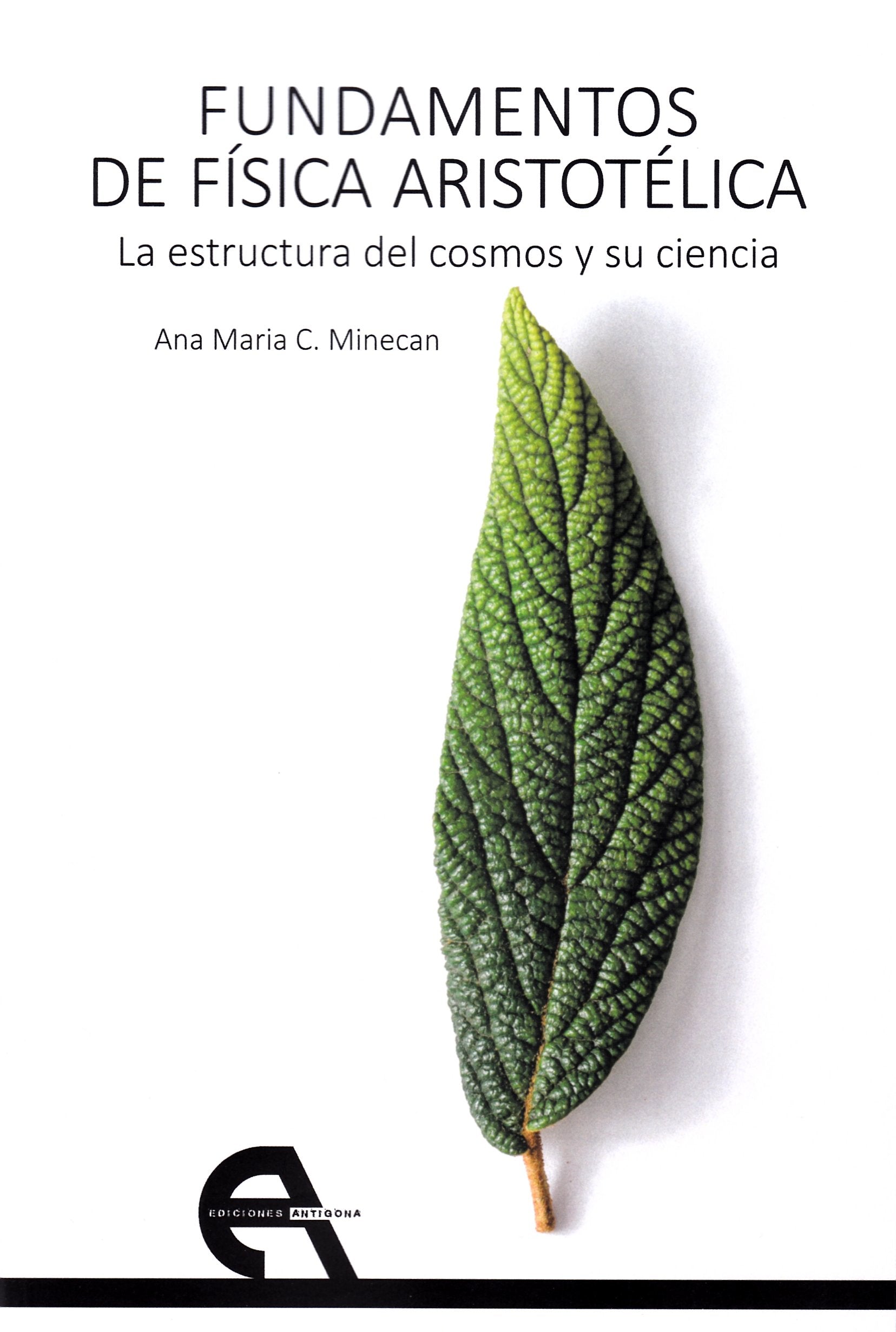 Fundamentos de física aristotélica. La estructura del cosmos y su ciencia (Filosofía, Band 15) Books