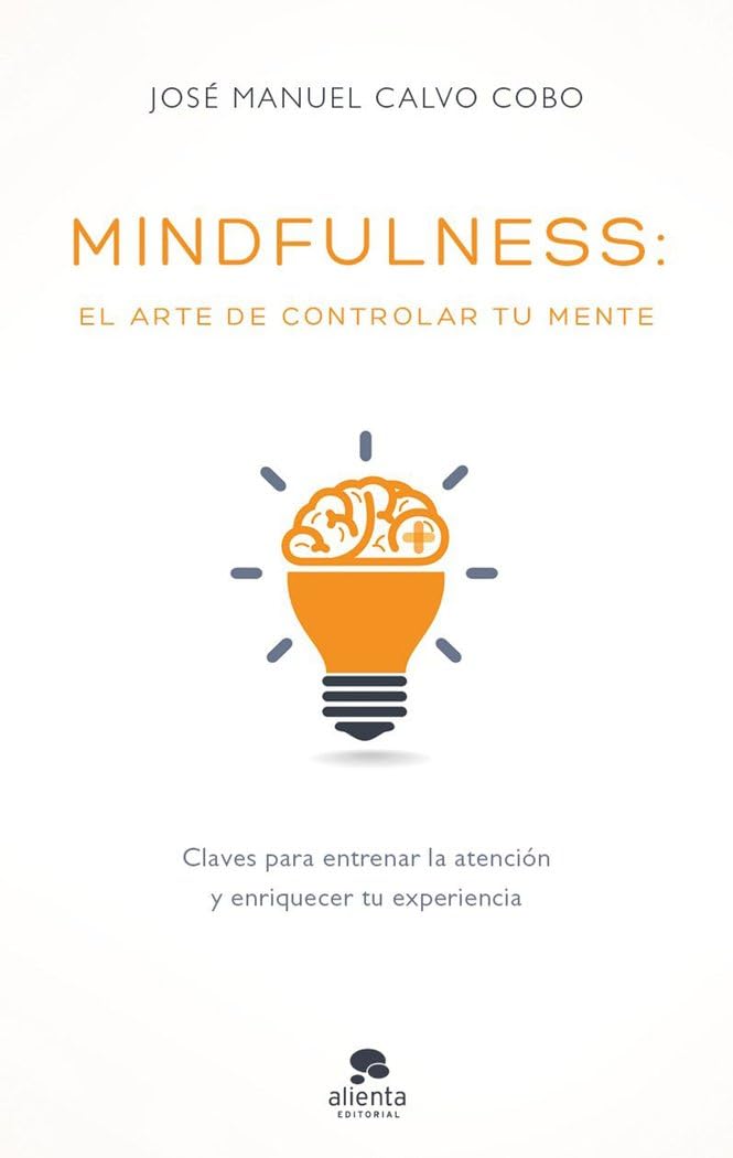 Mindfulness : el arte de controlar tu mente (Alienta) Religion & Esotericism