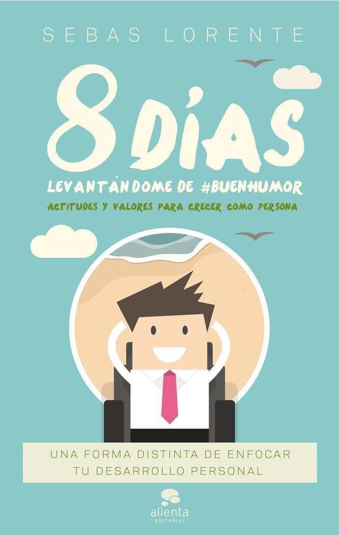 8 días levantándome de #BuenHumor: Actitudes y valores para crecer como persona (Alienta) Leisure & Fun