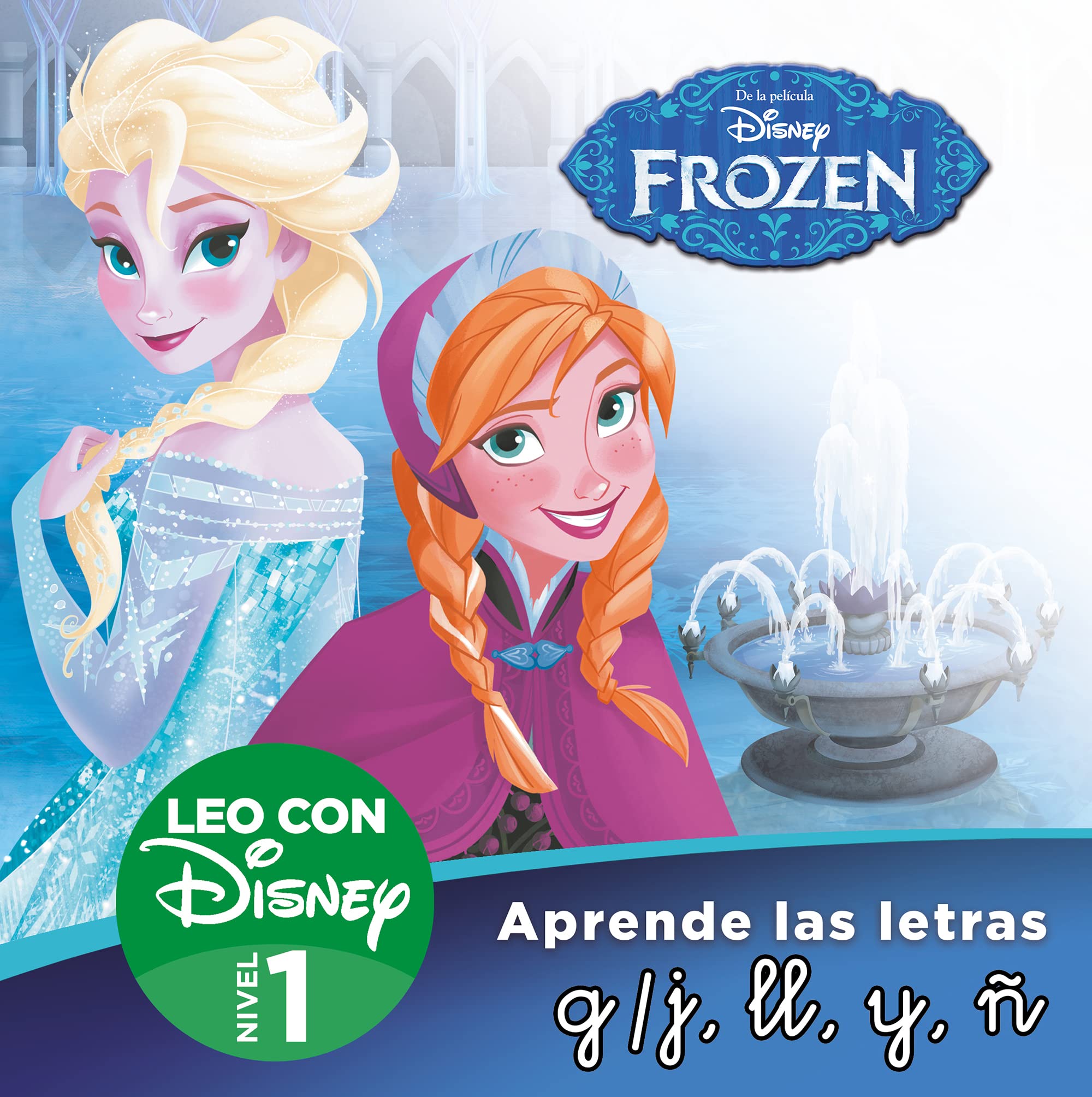 Frozen. Leo con Disney (Nivel 1). Un cuento para cada letra: g/j, ll, y, ñ (Disney. Lectoescritura) book