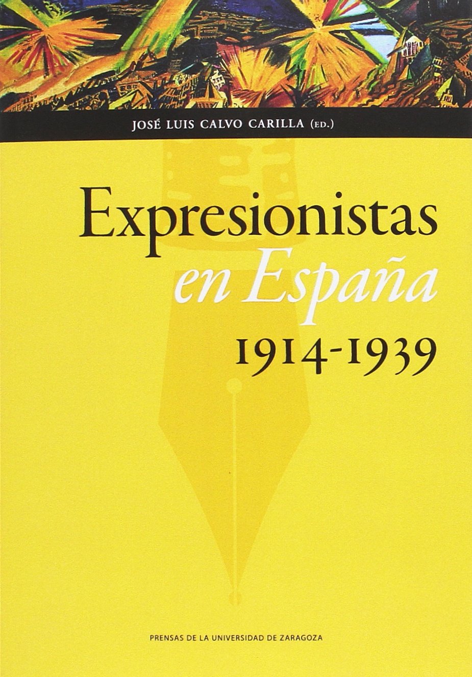 Expresionistas en España, 1914-1939 (Humanidades, Band 127) Non-fiction