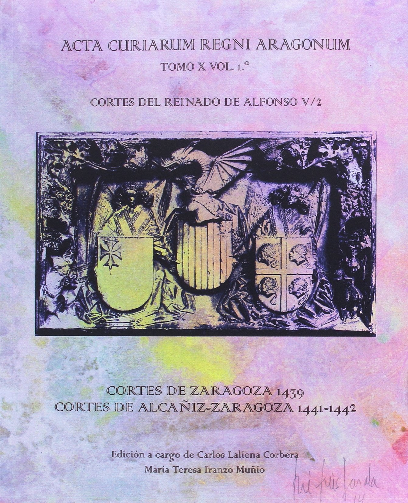 Cortes del Reinado de Alfonso V-2 : Cortes de Zaragoza 1439, Cortes de Alcañiz-Zaragoza 1441-1442 Social Sciences