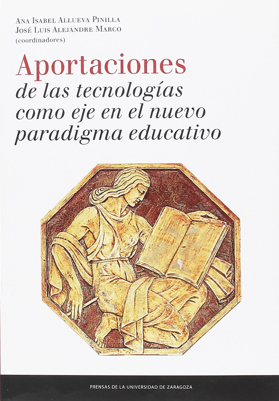 Aportaciones de las tecnologías como eje en el nuevo paradigma educativo (Fuera de colección) Study Guides