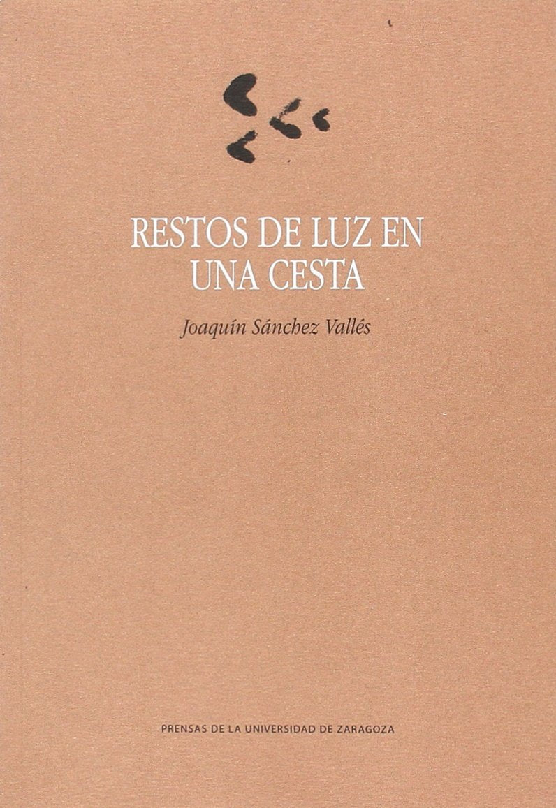 Restos de luz en una cesta (La Gruta de las Palabras, Band 101) Non-fiction