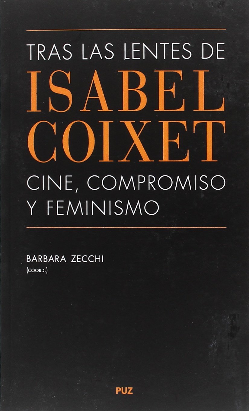 Tras las lentes de Isabel Coixet : cine, compromiso y feminismo book